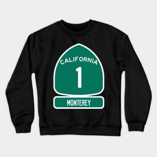 PACIFIC COAST Highway 1 California Sign MONTEREY Crewneck Sweatshirt